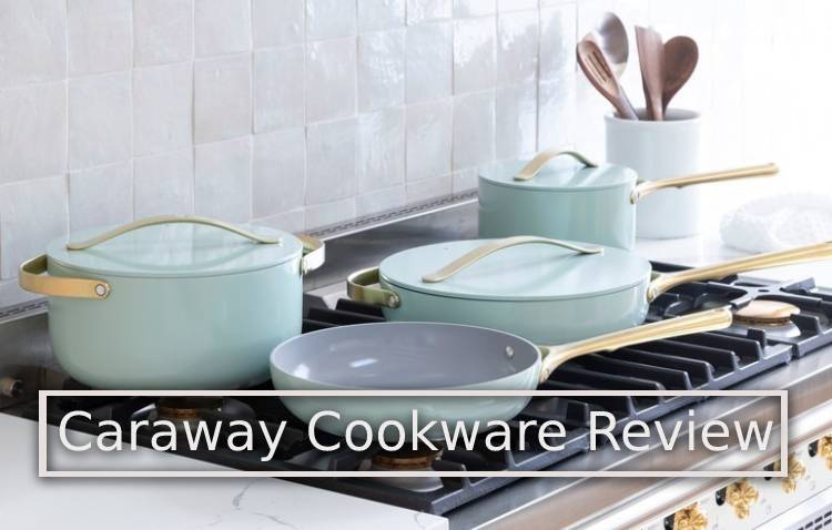 Caraway Cookware Review: Is Caraway Safe to Use