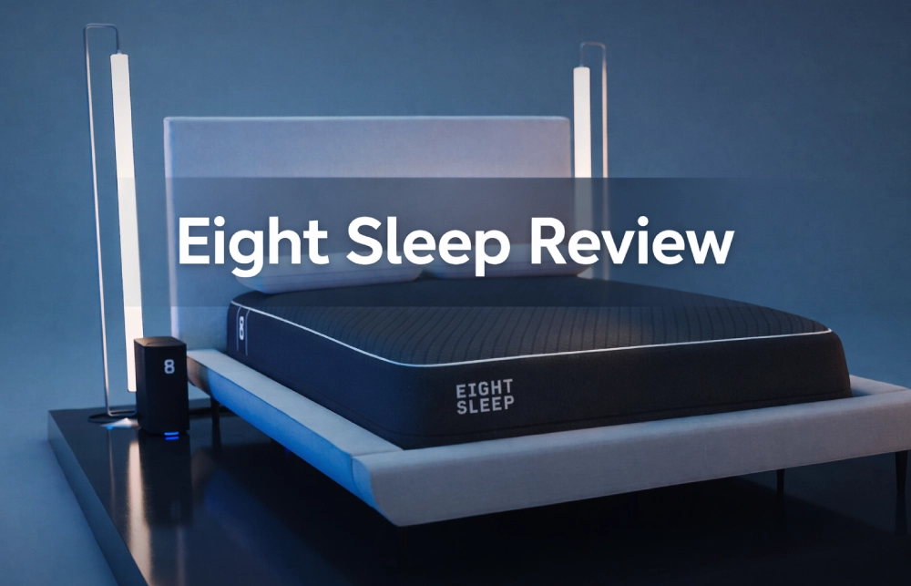 Expert Eight Sleep Review - Must Buy If You Want to Feel More Relaxed
